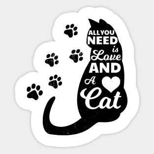 All You Need is Love.. And a Cat! Sticker